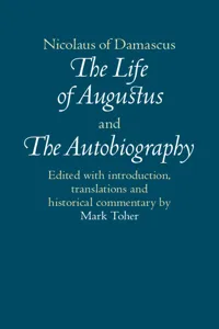 Nicolaus of Damascus: The Life of Augustus and The Autobiography_cover