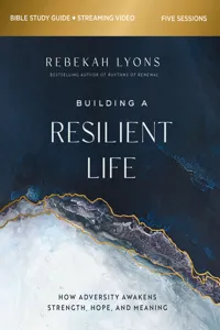 Building a Resilient Life Bible Study Guide plus Streaming Video_cover