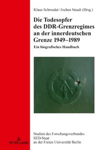 Die Todesopfer des DDR-Grenzregimes an der innerdeutschen Grenze 1949–1989_cover