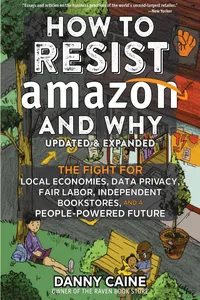 How to Resist Amazon and Why_cover