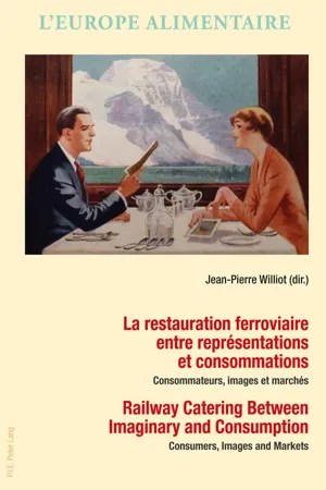 La restauration ferroviaire entre représentations et consommations / Railway Catering Between Imaginary and Consumption