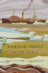 Harold Innis and the North_cover