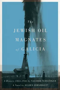 The Jewish Oil Magnates of Galicia_cover