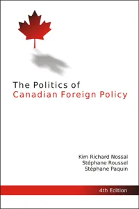 The Politics of Canadian Foreign Policy, Fourth Edition_cover