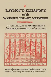 Raymond Klibansky and the Warburg Library Network_cover