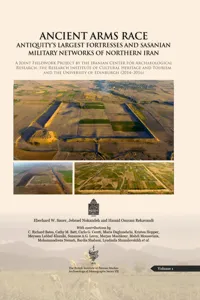 Ancient Arms Race: Antiquity's Largest Fortresses and Sasanian Military Networks of Northern Iran_cover