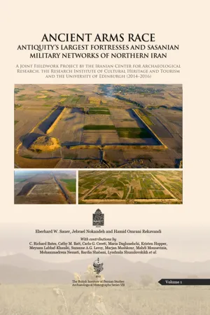 Ancient Arms Race: Antiquity's Largest Fortresses and Sasanian Military Networks of Northern Iran