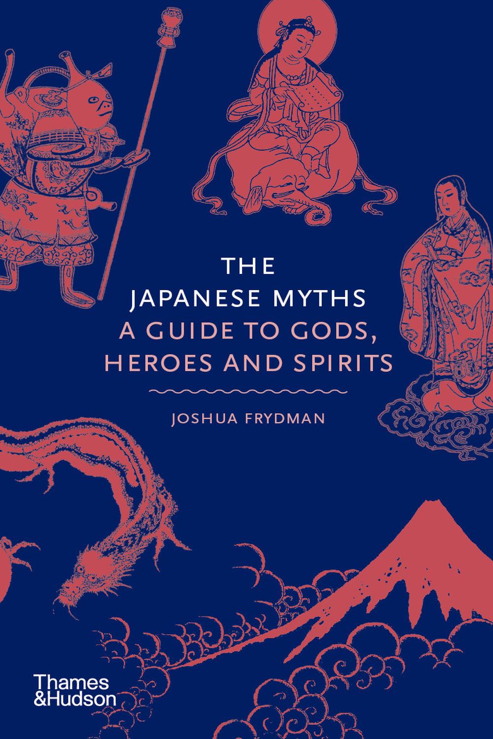 PDF] The Japanese Myths by Joshua Frydman | 9780500777343