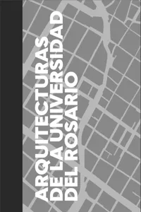 Arquitecturas de la Universidad del Rosario_cover