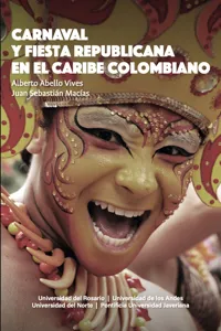 Carnaval y fiesta republicana en el Caribe colombiano_cover