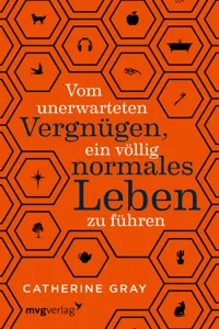 Vom unerwarteten Vergnügen, ein völlig normales Leben zu führen_cover