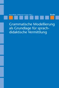 Grammatische Modellierung als Grundlage für sprachdidaktische Vermittlung_cover