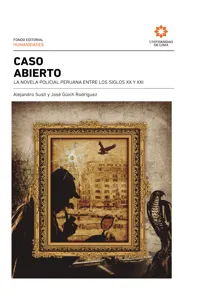 Caso abierto: la novela policial peruana entre los siglos XX y XXI_cover