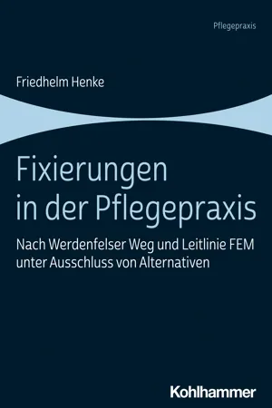 Fixierungen in der Pflegepraxis