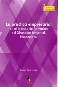 La práctica empresarial en el proceso de formación del Diseñador Industrial. Perspectivas_cover