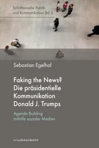 Faking the News? Die präsidentielle Kommunikation Donald J. Trumps_cover