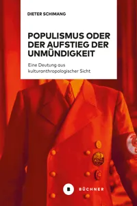 Populismus oder der Aufstieg der Unmündigkeit_cover