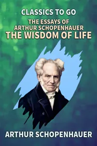 The Essays of Arthur Schopenhauer: the Wisdom of Life_cover