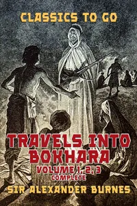 Travels into Bokhara Volume 1, 2, 3 Complete_cover