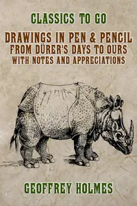 Drawings in Pen & Pencil from Dürer's Days to Ours, with Notes and Appreciations_cover