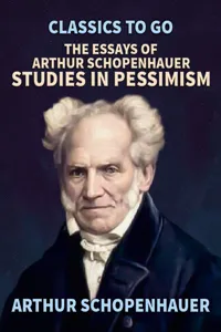 The Essays of Arthur Schopenhauer; Studies in Pessimism_cover