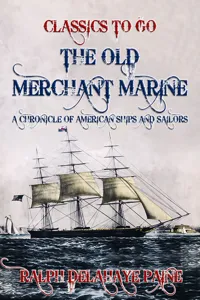 The Old Merchant Marine: A Chronicle of American Ships and Sailors_cover