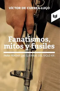 Fanatismos, mitos y fusiles_cover