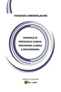 Manuale di Psicologia Clinica, Psichiatria Clinica e Psicoterapia_cover