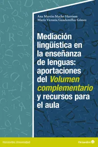 Mediación lingüística en la enseñanza de lenguas:aportaciones del volumen complementario y recursos para el aula_cover