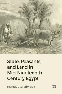 State, Peasants, and Land in Mid-Nineteenth-Century Egypt_cover