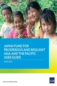 Japan Fund for Prosperous and Resilient Asia and the Pacific User Guide_cover