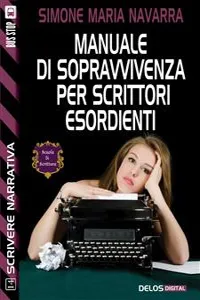 Manuale di sopravvivenza per scrittori esordienti_cover