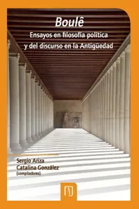 Boulê. Ensayos en filosofía política y del discurso en la antigüedad_cover