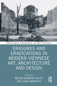 Erasures and Eradications in Modern Viennese Art, Architecture and Design_cover