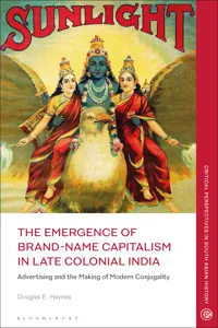 The Emergence of Brand-Name Capitalism in Late Colonial India_cover