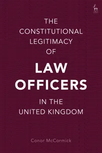 The Constitutional Legitimacy of Law Officers in the United Kingdom_cover