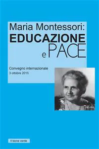 Maria Montessori: Educazione e Pace_cover
