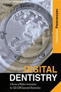 Digital Dentistry: A Review of Modern Innovations for CAD/CAM Generated Restoration_cover