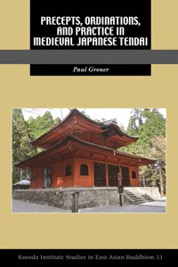 Precepts, Ordinations, and Practice in Medieval Japanese Tendai_cover