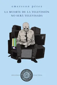 La muerte de la tv no será televisada_cover