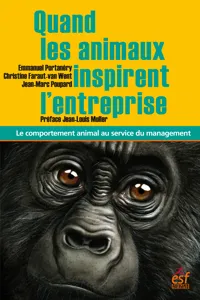 Quand les animaux inspirent l'entreprise. Le comportement animal au service du management_cover