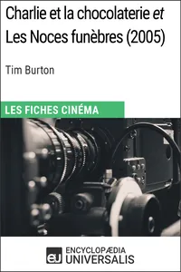 Charlie et la chocolaterie et Les Noces funèbres de Tim Burton