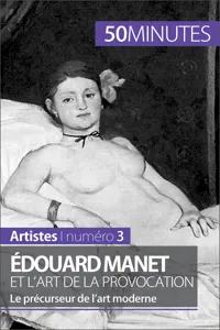 Édouard Manet et l'art de la provocation_cover