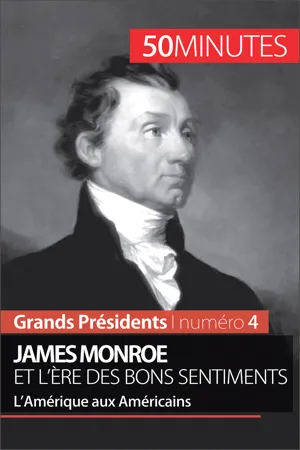 James Monroe et l'ère des bons sentiments