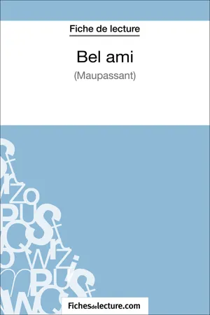 Bel ami - Maupassant (Fiche de lecture)