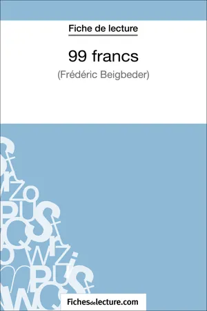 99 francs de Frédéric Beigbeder (Fiche de lecture)