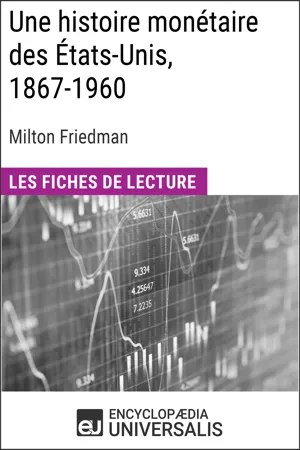 Une histoire monétaire des États-Unis, 1867-1960, de Milton Friedman