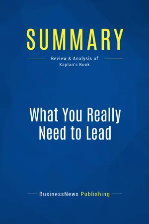 Summary: What You Really Need to Lead