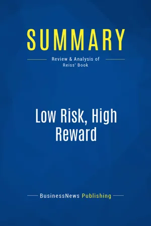 Summary: Low Risk, High Reward