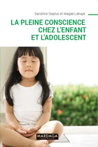 La pleine conscience chez l'enfant et l'adolescent_cover